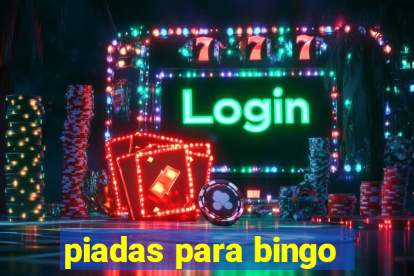 piadas para bingo